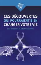Couverture du livre « Ces découvertes qui pourraient bien changer votre vie » de Fabienne Chauviere aux éditions J'ai Lu