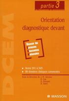 Couverture du livre « Orientation diagnostique devant ; partie 3 du programme de dcem2 et dcem4 » de Antoine/Gay/Housset aux éditions Masson