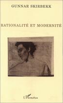 Couverture du livre « Rationalité et modernité » de Gunnar Skirbekk aux éditions Editions L'harmattan