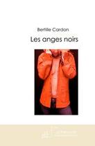 Couverture du livre « Les anges noirs » de Cardon-B aux éditions Editions Le Manuscrit