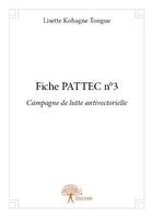 Couverture du livre « Fiche pattec n 3 - campagne de lutte antivectorielle » de Lisette Kohagne Tong aux éditions Edilivre