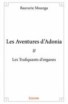 Couverture du livre « Les aventures d'Adonia T.2 » de Bauvarie Mounga aux éditions Edilivre