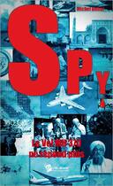 Couverture du livre « Spy t.3 ; le vol mhMH 370 ne répond plus » de Michel Behar aux éditions Publibook