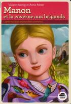 Couverture du livre « Manon et la caverne aux brigands » de Viviane Koenig et Annie Moser et Hua Ling Xu aux éditions Oskar