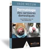 Couverture du livre « Vademecum : dermatologie des carnivores domestiques » de Cindy Chervier et Didier Pin et Gilles Bourdoiseau aux éditions Med'com