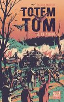 Couverture du livre « Totem Tom t.2 ; ex nihilo » de Patrick Mcspare aux éditions Gulf Stream