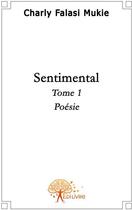 Couverture du livre « Sentimental » de Charly Falasie Mukie aux éditions Edilivre