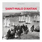 Couverture du livre « Saint-Malo d'antan » de Francoise Surcouf aux éditions Herve Chopin