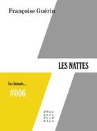 Couverture du livre « Les nattes » de Francoise Guerin aux éditions D'un Noir Si Bleu