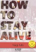 Couverture du livre « How to stay alive » de Yeoji Min aux éditions Newsy Kculture