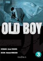 Couverture du livre « Old Boy - édition double Tome 3 » de Garon Tsuchiya et Minugeshi Nobuaki aux éditions Naban