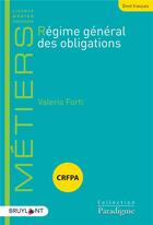 Couverture du livre « Régime général des obligations » de Valerio Forti aux éditions Bruylant