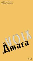Couverture du livre « La voix d'Amara » de Joelle Le Marec et Amara Camara aux éditions Editions Sikit