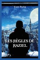 Couverture du livre « Les règles de Raziel » de Yann Burlat aux éditions Hatanna