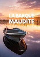 Couverture du livre « La Barque Maudite » de Veronique Fournier aux éditions Thebookedition.com