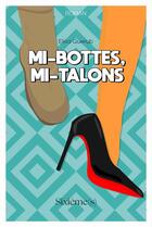 Couverture du livre « Mi-bottes mi-talons » de Elisa Querub aux éditions Sixiemes