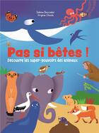 Couverture du livre « Pas si bêtes ! » de Chiodo Virginie et Sabine Boccador aux éditions Delachaux & Niestle