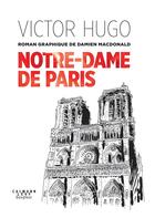 Couverture du livre « Notre-Dame de Paris » de Victor Hugo et Damien Macdonald aux éditions Calmann-levy