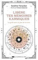 Couverture du livre « Libère tes mémoires karmiques : Le guide astro du plan de ton âme » de Sandrine Verrycken et Vanessa Camprasse aux éditions Courrier Du Livre