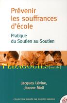 Couverture du livre « Prévenir les souffrances d'école » de Levine Jacques/Moll aux éditions Esf