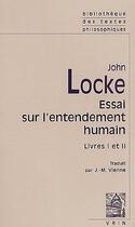 Couverture du livre « Essai philosophique concernant l'entendement humain ; livres i-ii » de John Locke aux éditions Vrin