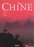 Couverture du livre « Majestueuse Chine » de Yann Layma et Nathalie Chahine et Catherine Henriette et Lydia Bacri aux éditions Glenat