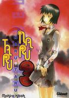 Couverture du livre « Narutaru Tome 3 » de Mohiro Kitoh aux éditions Glenat