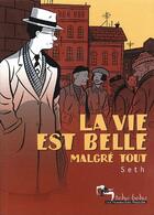 Couverture du livre « La vie est belle malgre tout » de Seth aux éditions Humanoides Associes