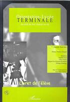 Couverture du livre « ORIENTATION-LYCEE : Terminale : Au-delà du bac choisir sa vie » de Danielle Ferré aux éditions L'harmattan