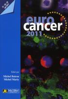 Couverture du livre « Euro cancer 2011 » de Michel Marty et Michel Boiron aux éditions John Libbey