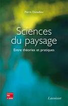 Couverture du livre « Sciences du paysage ; entre théories et pratiques » de Pierre Donadieu aux éditions Tec Et Doc