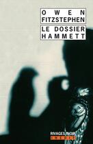 Couverture du livre « Le dossier Hammett » de Fitzstephen Owen/Beu aux éditions Rivages