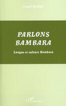 Couverture du livre « Parlons bambara - langue et culture bambara » de Ismael Maiga aux éditions L'harmattan