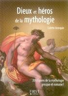 Couverture du livre « Dieux et héros de la mythologie » de Colette Annequin aux éditions First