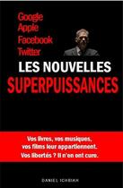 Couverture du livre « Les nouvelles superpuissances » de Daniel Ichbiah aux éditions First Interactive