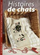 Couverture du livre « Histoire de chats ; point de croix et broderie traditionnelle » de  aux éditions De Saxe