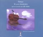 Couverture du livre « Timuz, Le Petit Musicien Qui Ne Savait Rien De Rien » de Pierrette Laigle aux éditions Le Petit Phare
