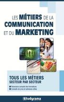 Couverture du livre « Les métiers du marketing et de la communication » de  aux éditions Studyrama