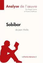 Couverture du livre « Sobibor de Jean Molla » de Magali Vienne et Florence Balthasar aux éditions Lepetitlitteraire.fr