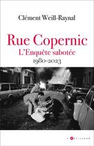 Couverture du livre « Rue Copernic, l'enquête sabotée, 1980-2022 » de Clement Weill-Raynal aux éditions L'artilleur