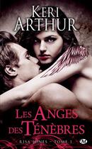 Couverture du livre « Risa Jones Tome 1 : les anges des ténèbres » de Keri Arthur aux éditions Milady