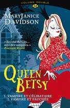Couverture du livre « Queen Betsy : Intégrale vol.1 : Tomes 1 et 2 » de Mary Janice Davidson aux éditions Milady