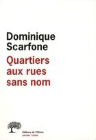 Couverture du livre « Quartiers aux rues sans nom » de Dominique Scarfone aux éditions Editions De L'olivier