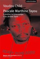 Couverture du livre « Pascale marthine tayou, ecrits d'artistes » de Tayou Pascale-Martin aux éditions Ensba