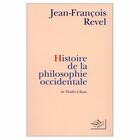 Couverture du livre « Histoire de la philosophie occidentale de Thalès à Kant » de Jean-Francois Revel aux éditions Nil