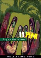 Couverture du livre « La Peur » de Guy de Maupassant aux éditions Mille Et Une Nuits