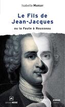 Couverture du livre « Le fils de Jean-Jacques » de Isabelle Marsay aux éditions Ginkgo