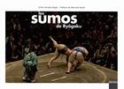 Couverture du livre « Les sumos de Ryogoku » de Gilles Bordes-Pages aux éditions Declics