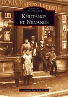 Couverture du livre « Knutange et Nilvange » de  aux éditions Editions Sutton