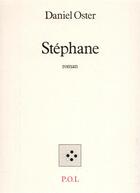 Couverture du livre « Stéphane » de Daniel Oster aux éditions P.o.l